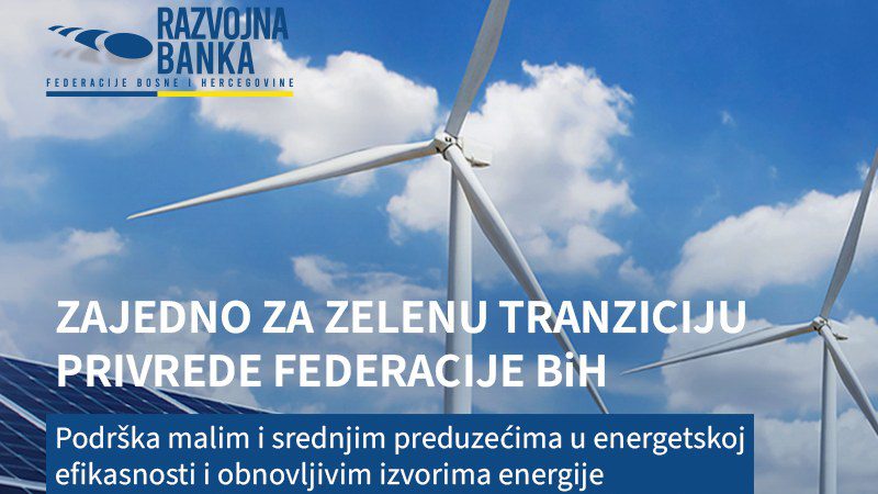 Razvojna banka FBiH otvorila kreditnu liniju od 15,4 milijuna KM za zelenu tranziciju privrede