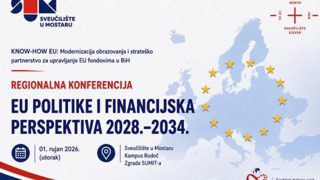 Sveučilište u Mostaru domaćin regionalne konferencije o EU politikama i financijskoj perspektivi 2028. – 2034.